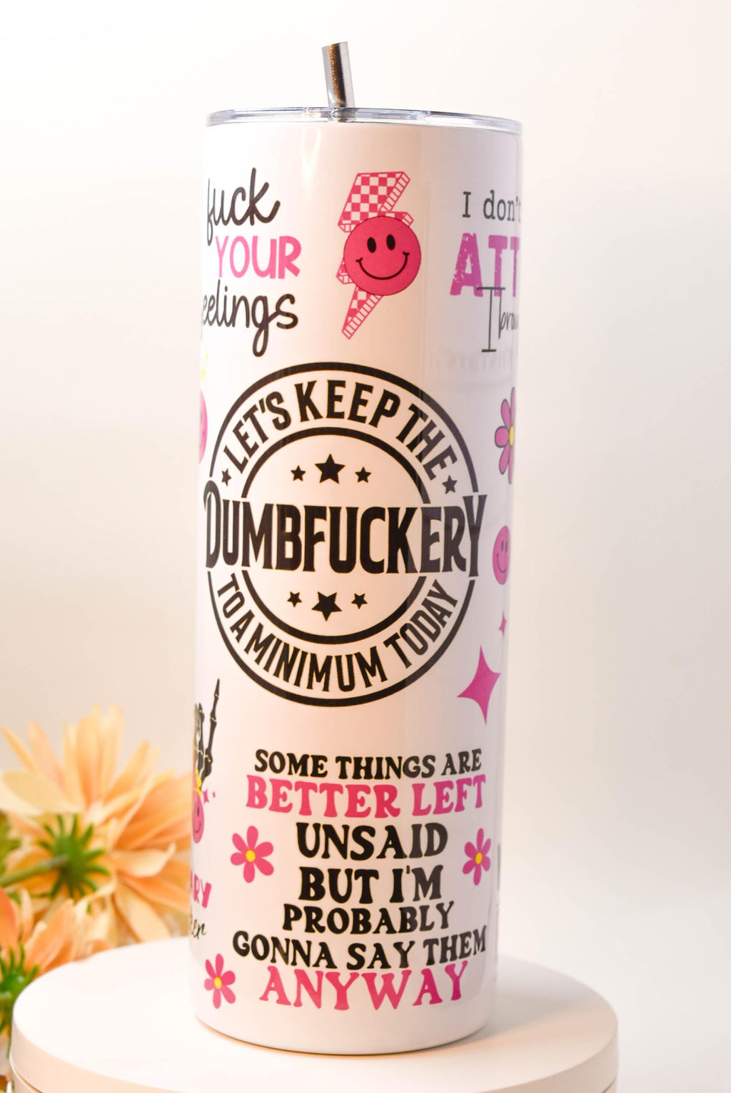 20oz Let's Keep the Dumbfuckery to a Minimum Today Travel Tumbler Cup with Lid and Metal Straw Sarcastic Tumbler Gifts Christmas Gift